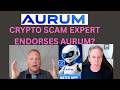 CRYPTO SCAM EXPERT ENDORSES AURUM? IS AURUM FOUNDATION LEGIT OR SCAM?