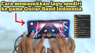 Cara memasukkan lagu ke Game Guitar Band Indonesia