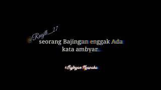Story wa bajingan//ambyar terbaru