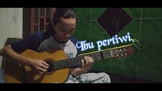 Ibu Pertiwi cover || fingerstyle guitar