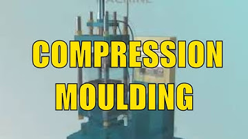 COMPRESSION MOULDING | Compression Moulding Hydraulic Press