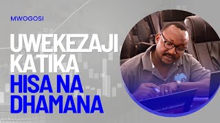 Kuwekeza kwa Mafanikio: Jifunze Namna ya Kuwekeza katika Hisa na Dhamana na Mwl. Augustino Mwogosi'