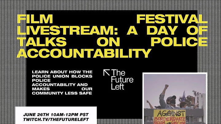 Film Festival Livestream: A Day of Talks on Police Accountability
