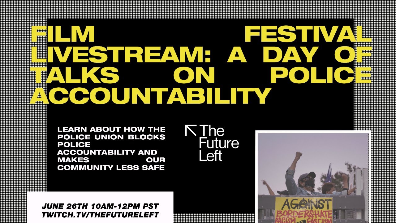 Film Festival Livestream: A Day of Talks on Police Accountability