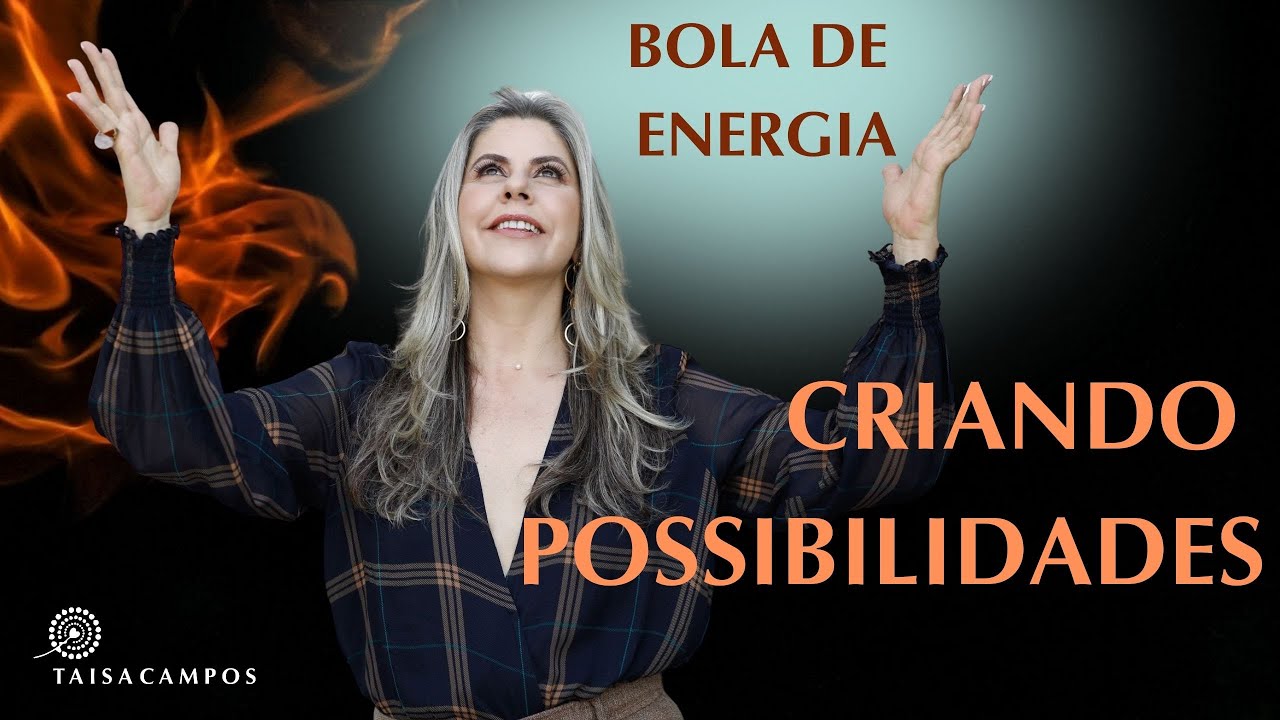 Bola de energia: Criando Possibilidades. Com Taisa Campos Barras de Access Consciousness