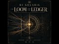 DJ Solaris – The Loom and the Ledger (Official Audio)