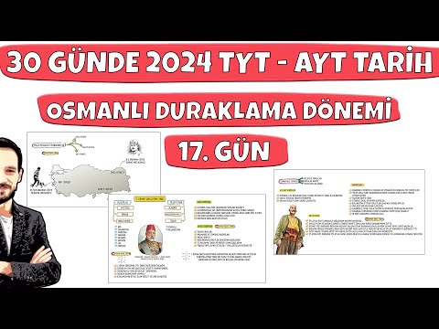 30 GÜNDE YKS TARİH KAMPI (TYT AYT) 17. GÜN OSMANLI DURAKLAMA DÖNEMİ (17. YÜZYIL ARAYIŞ YILLARI)