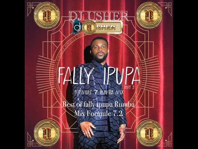 DJ USHER BEST OF FALLY IPUPA RUMBA MIX FORMULE 7.2 class=