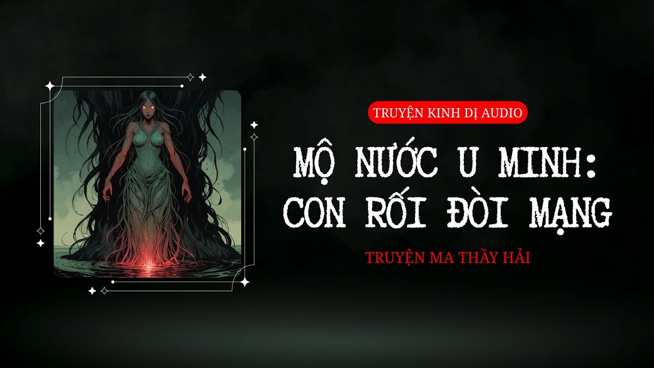 CON RỐI ĐÒI MẠNG || TRUYỆN KINH DỊ AUDIO - YouTube