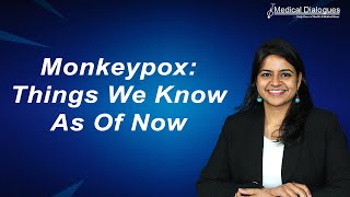 Monkeypox: Things we know as of now