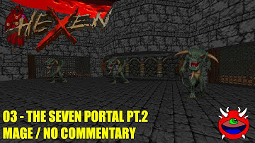 Hexen: Beyond Heretic (Mage) - 03 Seven Portals 2 - No Commentary