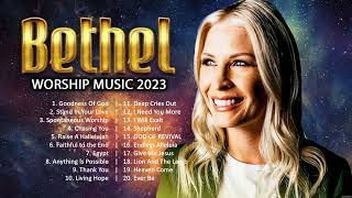 Best Ultimate Bethel Music Gospel Songs 2023 Nonstop ✝️ English Gopsel Top Hits Of Bethel Music 2023