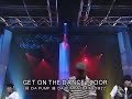 DA PUMP / GET ON THE DANCE FLOOR テレビパフォーマンス