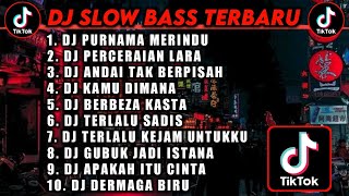 DJ SLOW BASS TERBARU 2024 || DJ PURNAMA MERINDU 🎵 DJ PERCERAIAN LARA || DJ VIRAL TIKTOK TERBARU