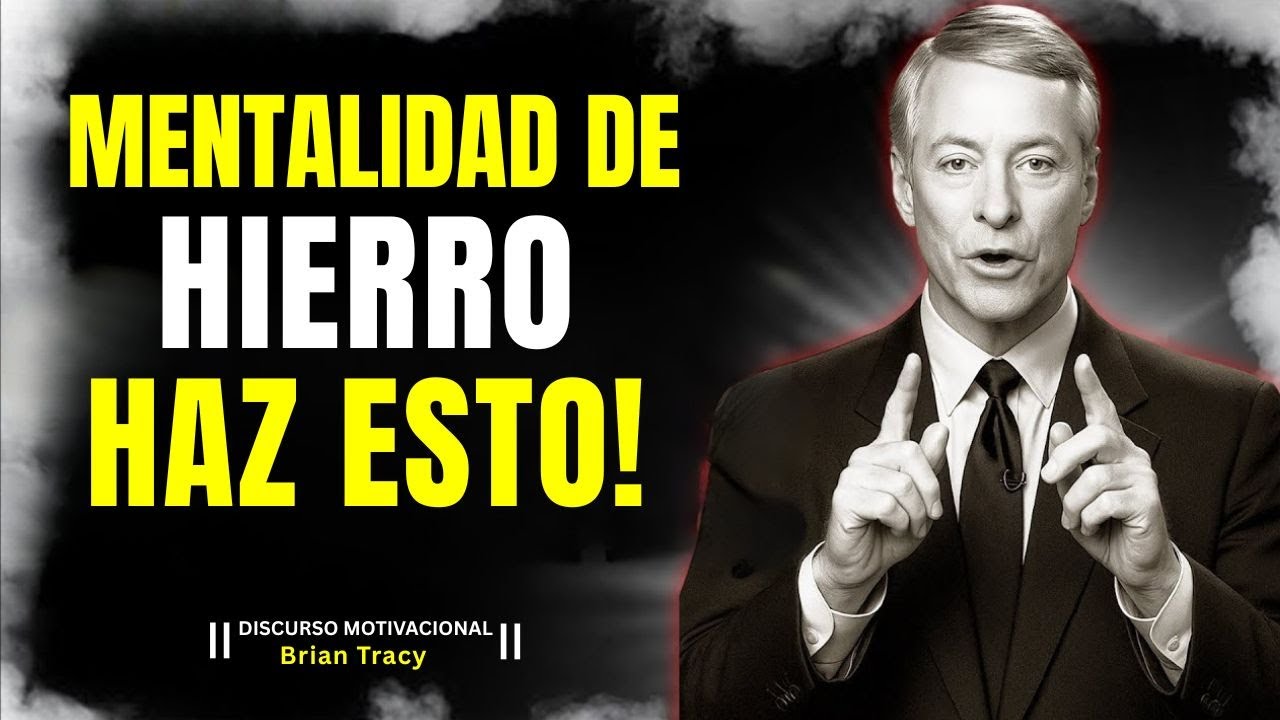Cómo ser Imparable: MENTE DE ACERO 🧠| Brian Tracy