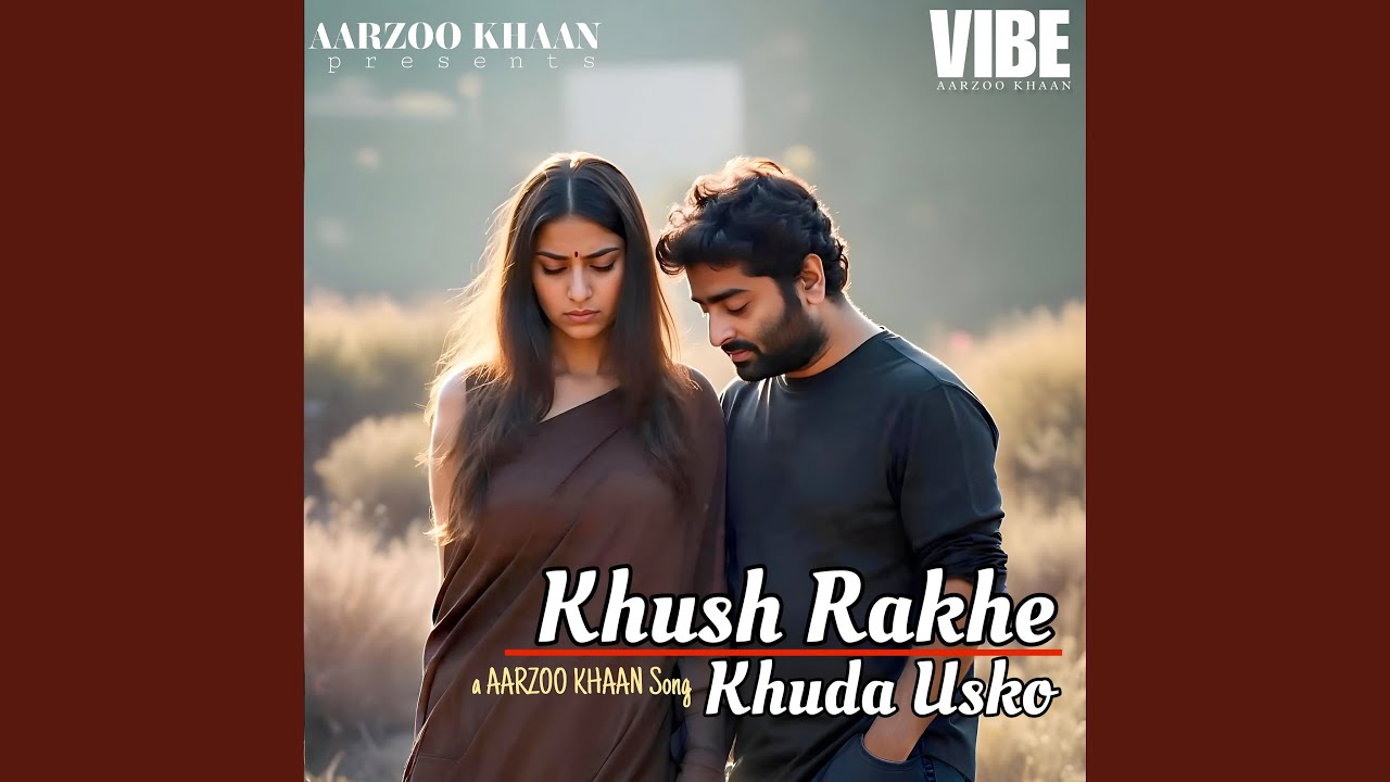 Khush Rakhe Khuda Usko
