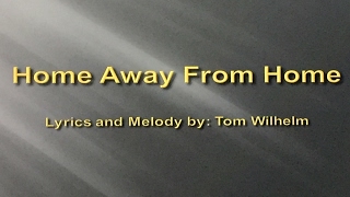Video thumbnail of "Home Away From Home Lyric Video"