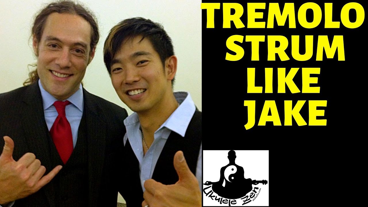 What Jake Shimabukuro Taught Me Ukulele Strum Lesson "TREMOLO" Zen Uke Techniques 9 YouTube