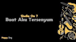 Buat Aku Tersenyum - Sheila On 7 (Karaoke Minus One Tanpa Vokal dengan Lirik) - Durasi: 3:12. Buat Aku Tersenyum - Sheila On 7 (Karaoke Minus One Tanpa Vokal dengan Lirik) - Durasi: 3:12.