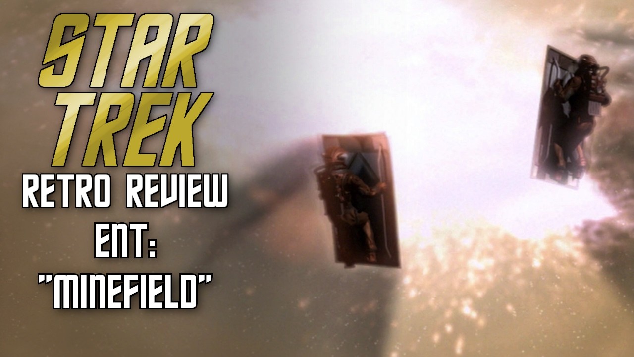 Star Trek Retro Review: "Minefield" (ENT) | Spotlight on Enterprise