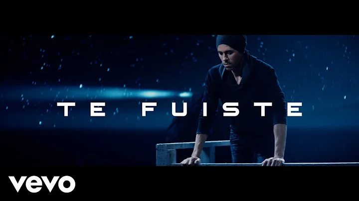 Enrique Iglesias - TE FUISTE (Official Video) ft. ...