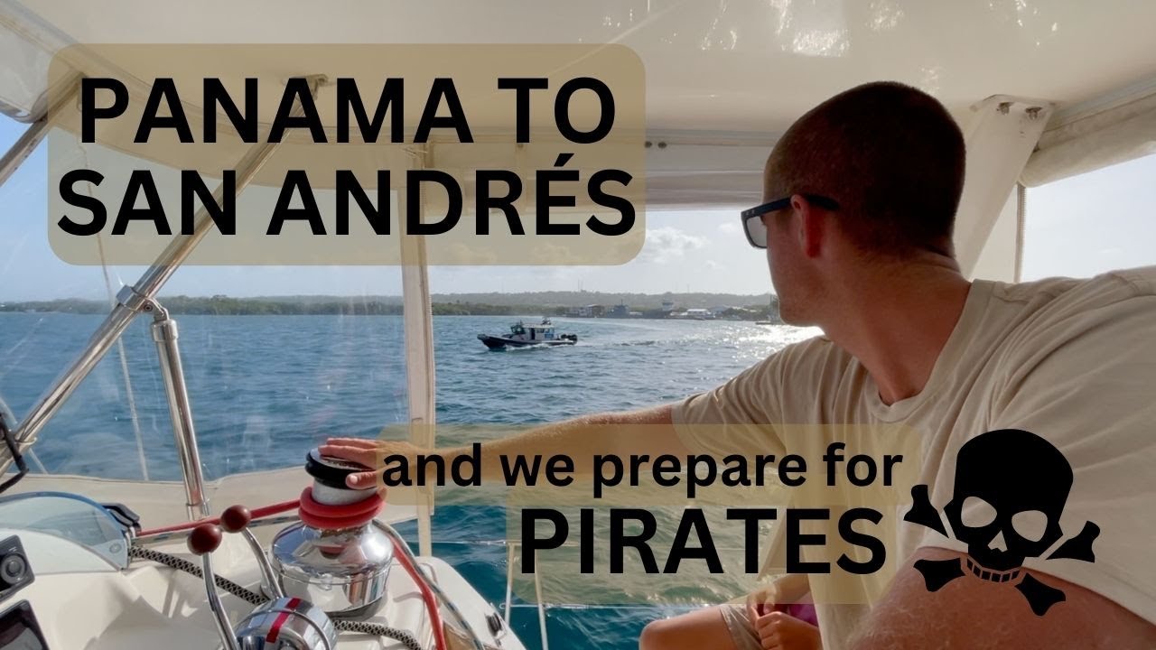 We prepare for PIRATES! And Explore San Andrés | Sailing with Six | S2 E27