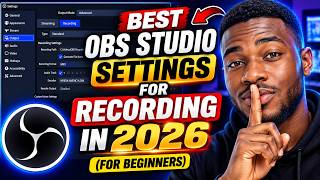 Best OBS Studio Settings for RECORDING in 2026 For Beginners