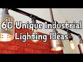 60 Unique Industrial Lighting Ideas - CREATIVE DESIGN