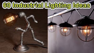 60 Unique Industrial Lighting Ideas - CREATIVE DESIGN IDEAS