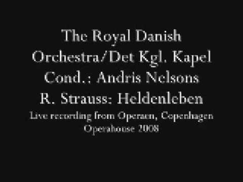 Live recording from Operaen - Copenhagen Operahouse 2008 Orchestra: The Royal Danish Orchestra (also called Det Kongelige Kapel) Conducter: Andris Nelsons R. Strauss: "Ein Heldenleben", op.40 - 1. movement "Der Held" (The Hero) 2nd mvmt.: www.youtube.com 3rd mvmt.: www.youtube.com 4th mvmt.: www.youtube.com 5th mvmt.: www.youtube.com First part of 6th mvmt.: www.youtube.com