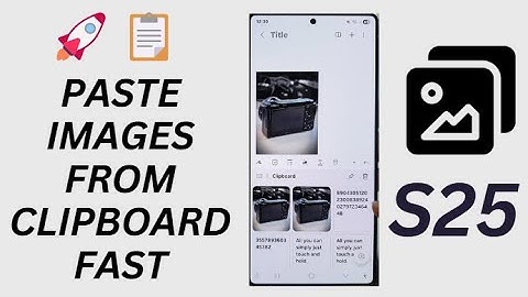 📋Galaxy S25/S25+/Ultra: How to Paste a Picture from Clipboard🔥