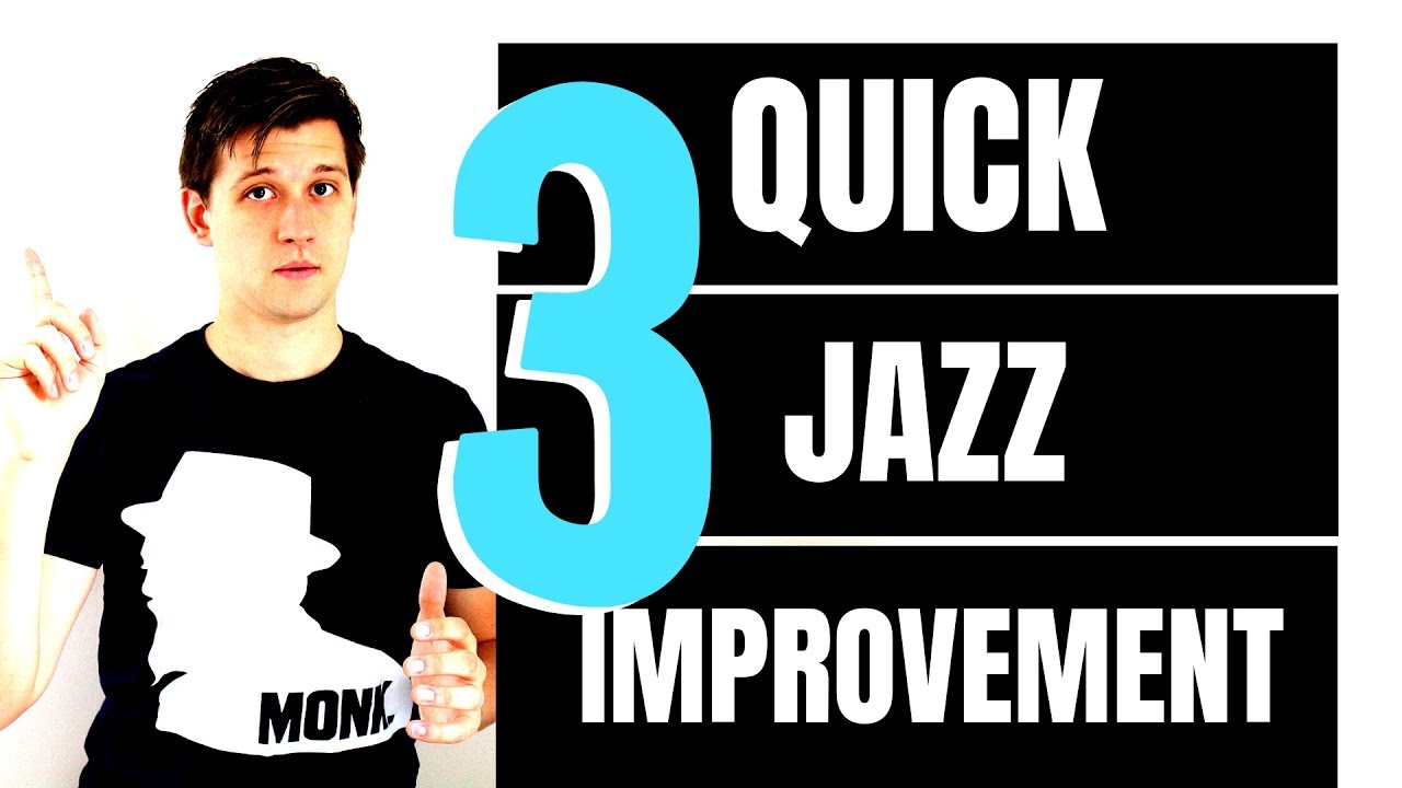 The Big 3 Things You Need to Practice For Quicker Jazz Improvement ...