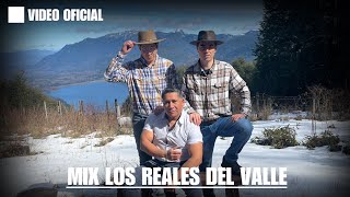 MIX LOS REALES DEL VALLE - EKLIPSE DE AMOR FT. EL PARIENTE CURARREHUINO (VIDEO OFICIAL)