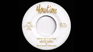 Bruce James & The Country Unknowns - Write Me A Letter