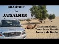 Delhi to Jaisalmer in 13 Mins by Road || Guide to Jaisalmer, Tanot & Longewala. Scorpio offroading