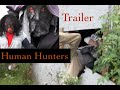 Trailer "Human Hunters" Mp3 Song