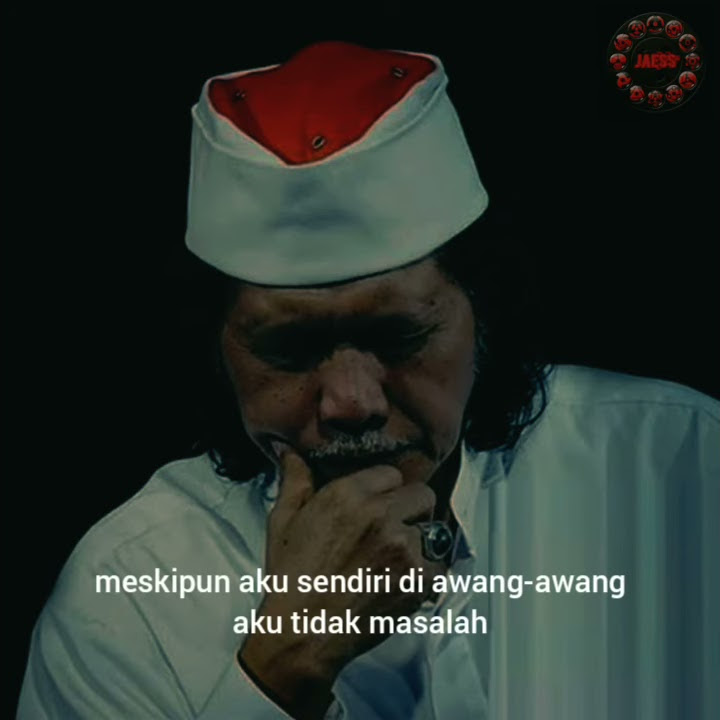 Story Wa cak Nun ' Aku hanya butuh Ridho nya Allah '