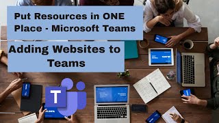 one team to rule them all! adding websites into microsoft teams