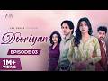 DOORIYAN - A Heartwarming Love Story Episode 03 โค๏ธ | Eisha Singh & Cast