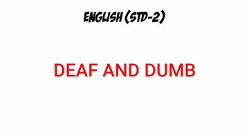 Deaf and Dumb Class:2 English