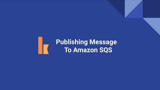 Publishing message to Amazon SQS