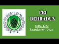FRI Dehradun Recruitment 2026 🔥|| MTS / LDC Various Posts Out 👇Apply || Salary 30000+ Check details 