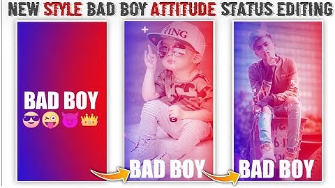 Make New Style Bad Boy Attitude Whatsapp Status Editing In Kinemaster | Boy & Girl Attitude