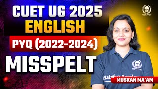 Cuet 2025 Language English previous year solution | Misspelt | Muskan Ma'am