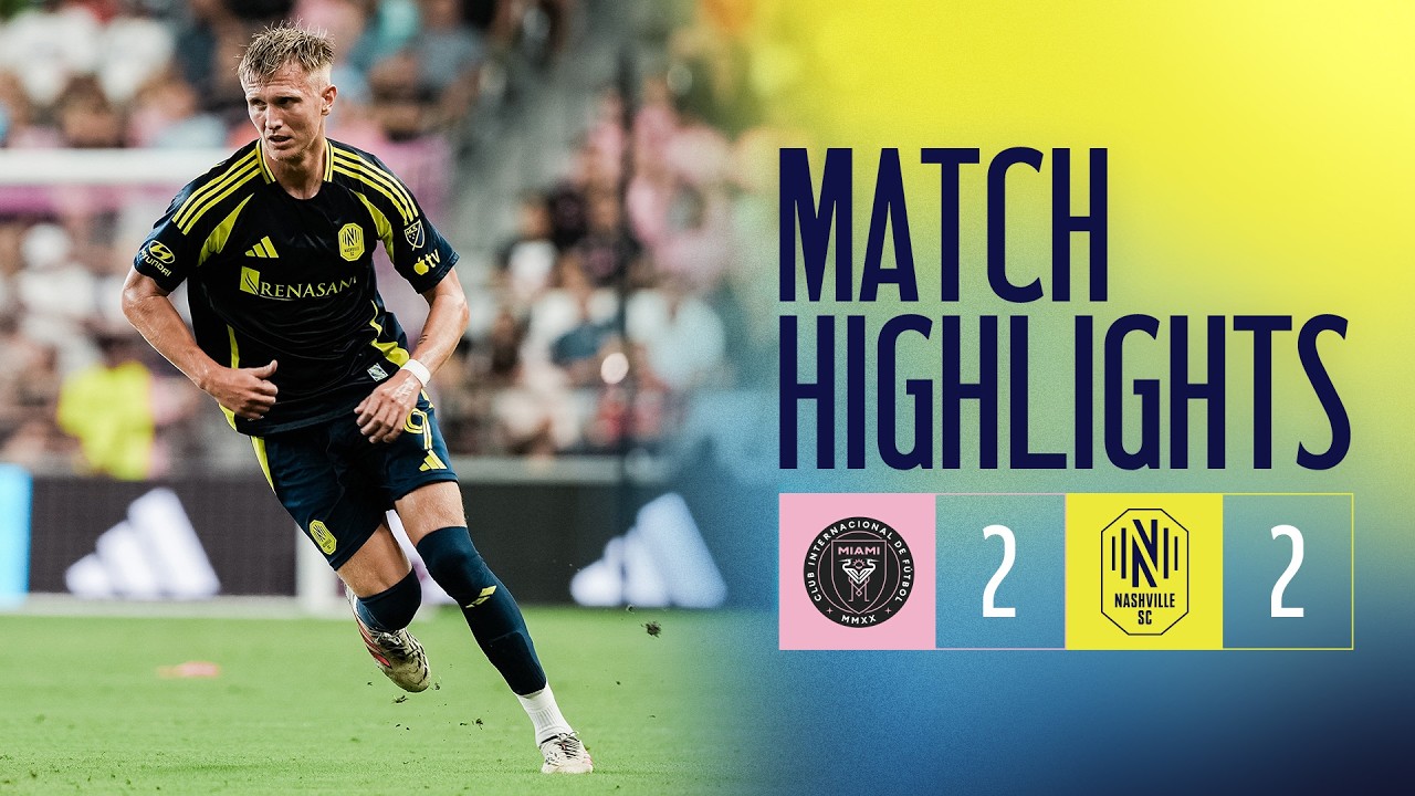 Nashville SC Secure Draw In Final Minutes To Draw At Inter Miami | Match Highlights