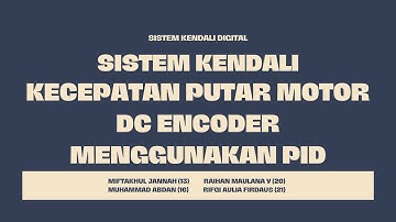 SISTEM KENDALI KECEPATAN PUTAR MOTOR DC MENGGUNAKAN PID