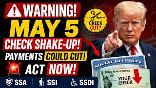 WARNING: May 5 Social Security Shake-Up Could CUT Your SSA, SSI & SSDI Check — Act NOW