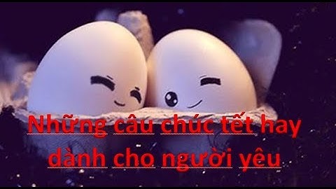 Những lời chúc tết  hay nhất dành cho người yêu
