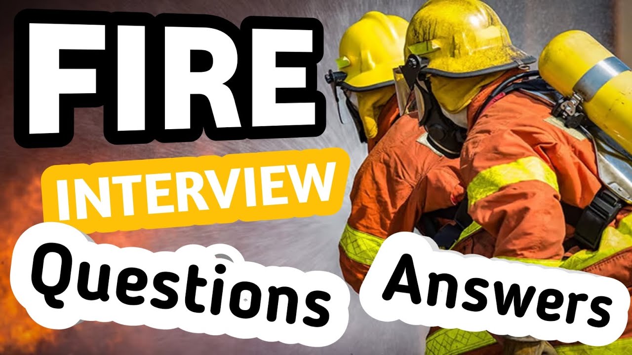 Fire Rescue Interview Questions Fire Safety Interview Questions Answers | Fire Safety Interview ...
