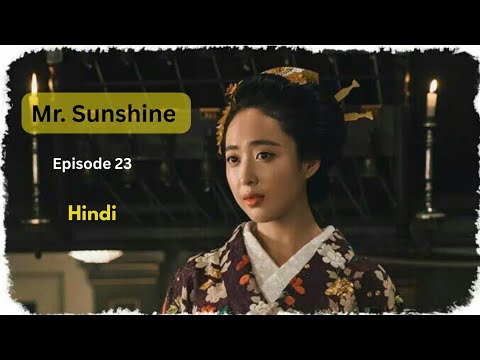 Korean drama 'Mr. Sunshine' explained in hindi | episode 23